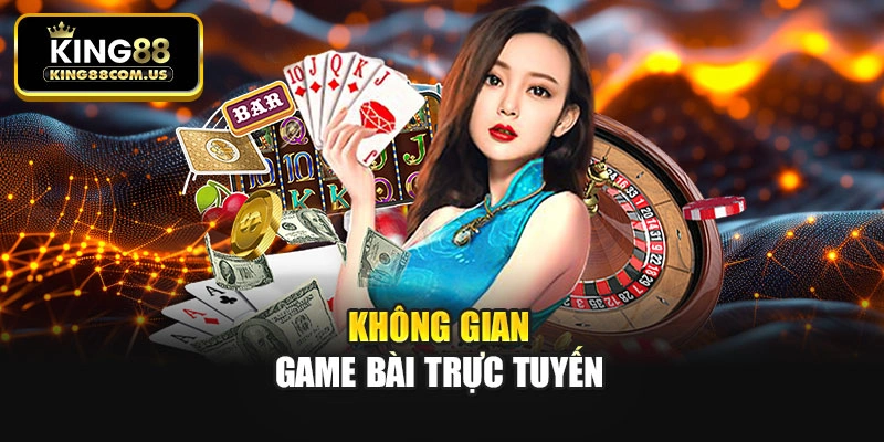 Không gian game bài trực tuyến
