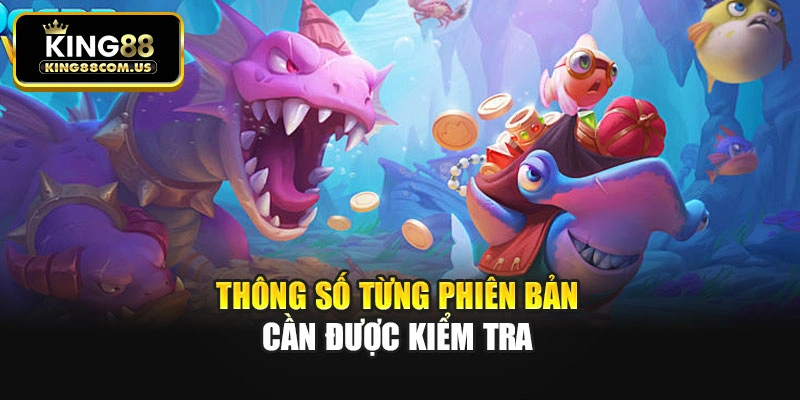 Thông số từng phiên bản cần được kiểm tra